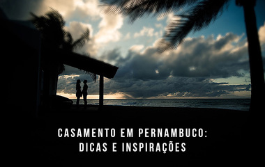 Casamento em Pernambuco: dicas e inspirações